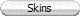 Skins